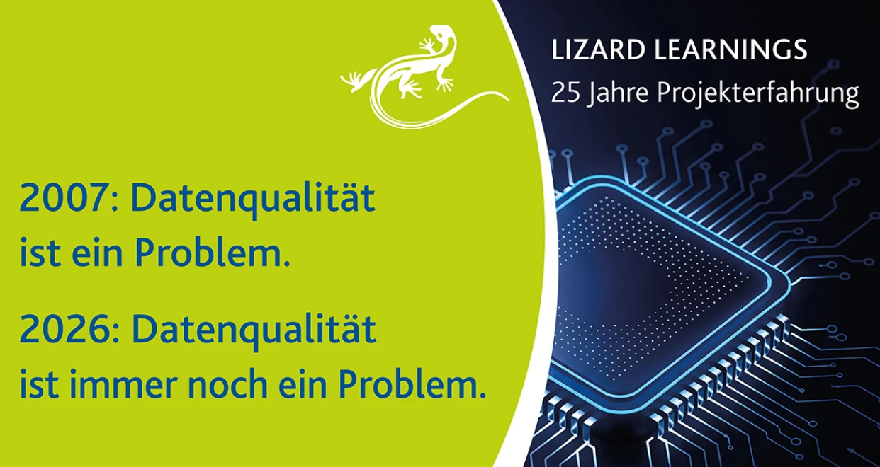 Infografik zu Lizard Learnings: 25 Jahre Projekterfahrung, Datenqualität als Dauerproblem, mit Lizard-Logo und Mikrochip im Hintergrund.
